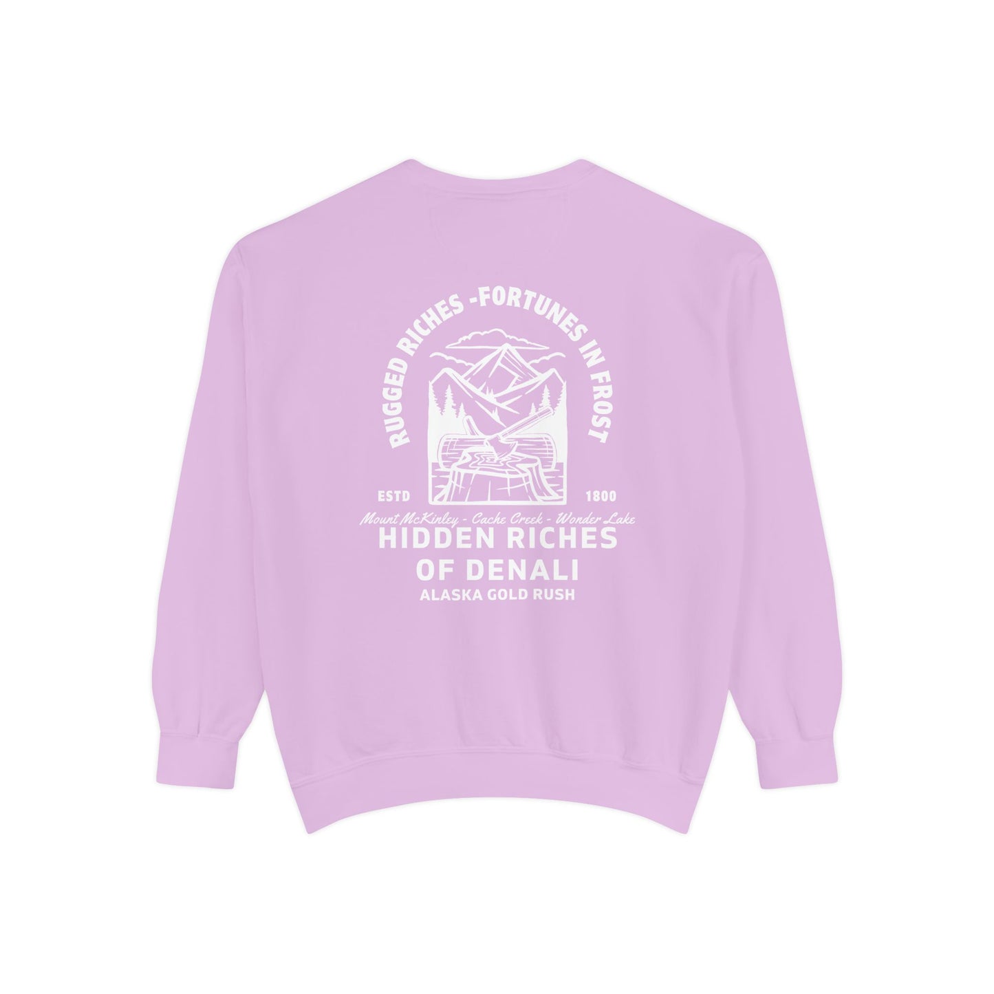 Hidden Riches in Denali - Unisex Garment-Dyed Sweatshirt