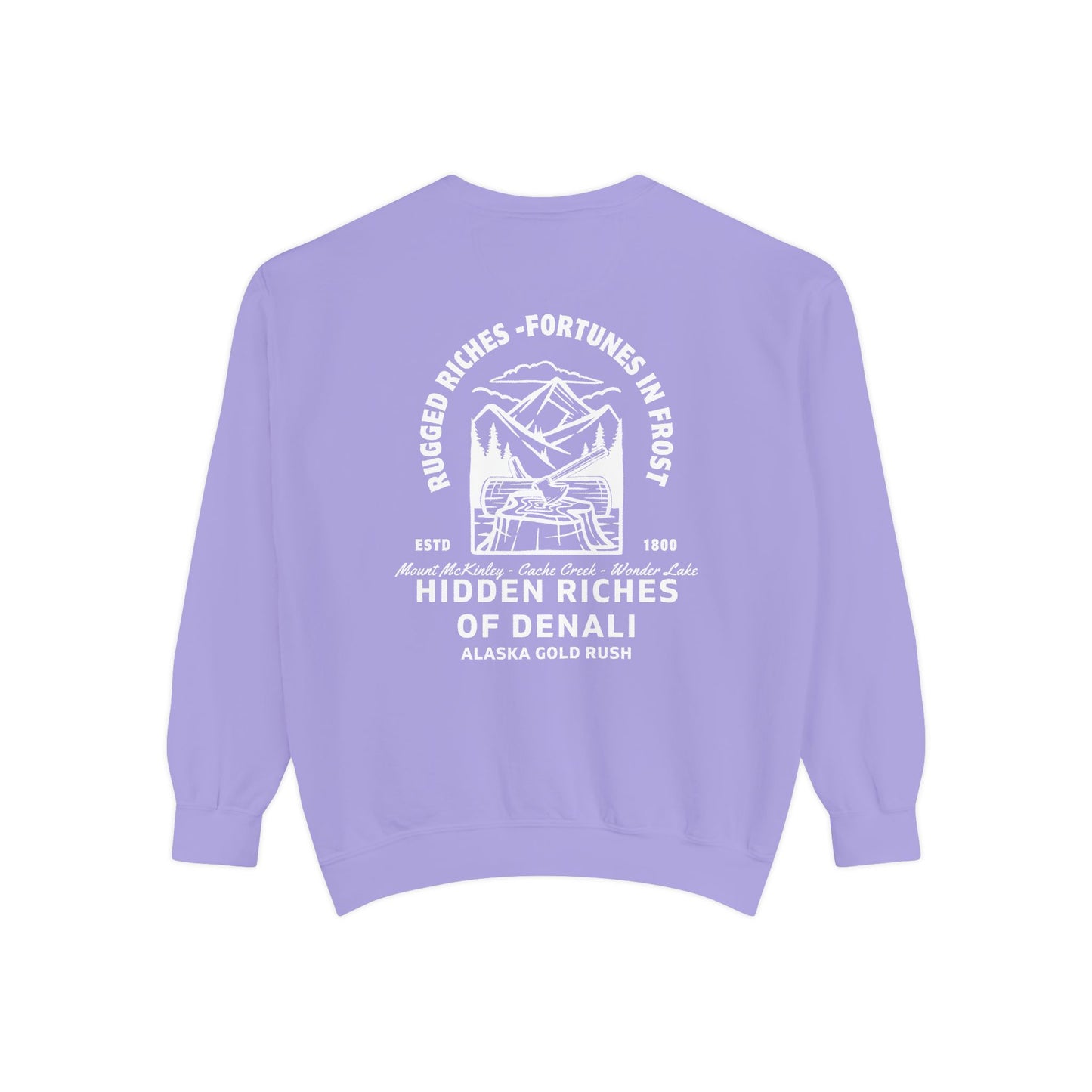 Hidden Riches in Denali - Unisex Garment-Dyed Sweatshirt