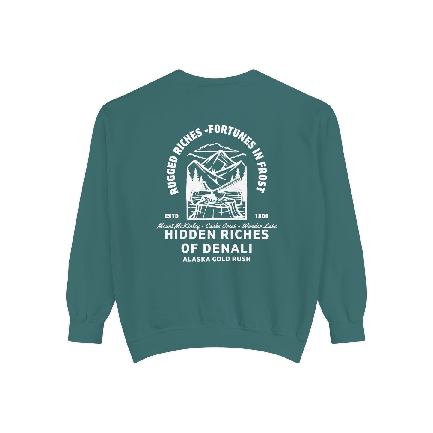 Hidden Riches in Denali - Unisex Garment-Dyed Sweatshirt