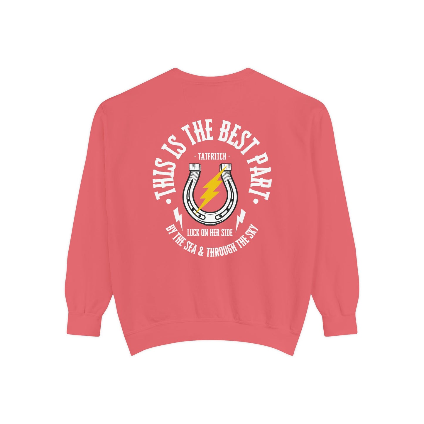 The Best Part Hoodie - Unisex Garment-Dyed Sweatshirt