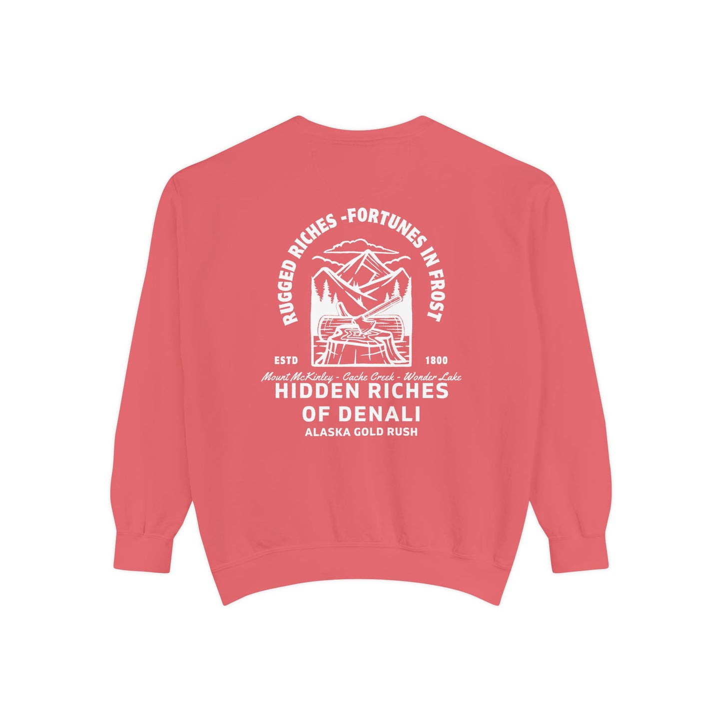 Hidden Riches in Denali - Unisex Garment-Dyed Sweatshirt